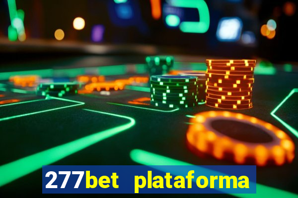 277bet plataforma de jogos